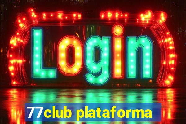 77club plataforma